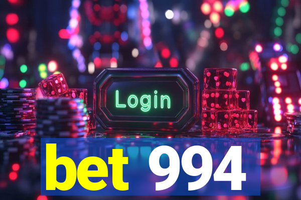 bet 994